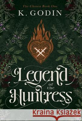 Legend of the Huntress K. Godin 9781777880514 K. Godin - książka
