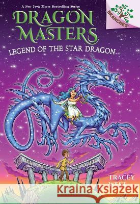 Legend of the Star Dragon: A Branches Book (Dragon Masters #25) Tracey West Graham Howells 9781338777000 Scholastic Inc. - książka