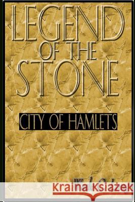 Legend of the Stone: City of Hamlets Wade C. Long N. Reginald Long 9781493710331 Createspace - książka