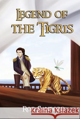 Legend of the Tigris Rod Sanford 9781475228816 Createspace - książka