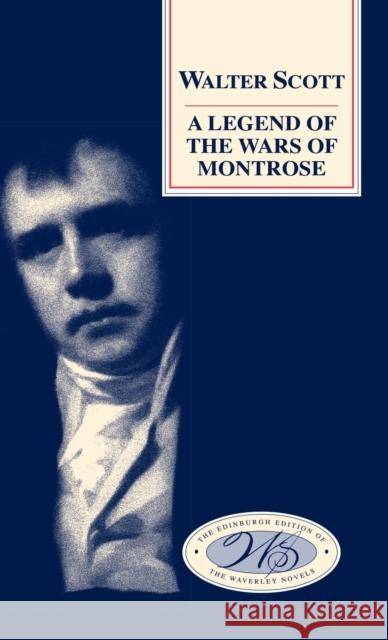 Legend of the Wars of Montrose Scott, Walter 9780748605729 Edinburgh University Press - książka
