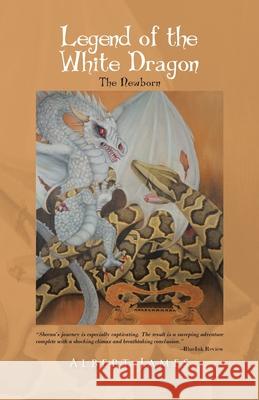 Legend of the White Dragon: The Newborn James, Albert 9781466918122 Trafford Publishing - książka