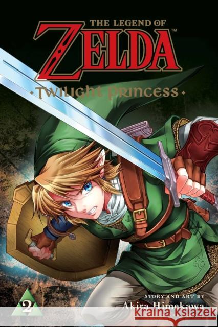 Legend of Zelda: Twilight Princess, Vol. 2 Akira Himekawa 9781421596563 Viz Media, Subs. of Shogakukan Inc - książka