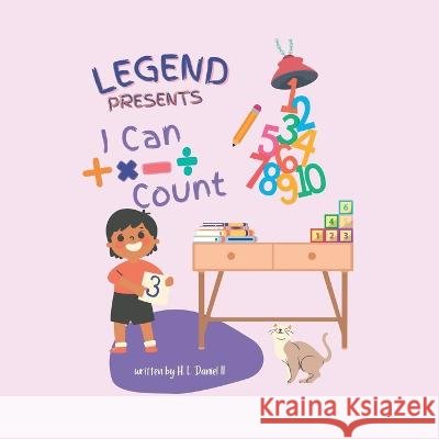 Legend Presents: I Can Count H L Daniel, II, H L Daniel, III 9798364962645 Independently Published - książka