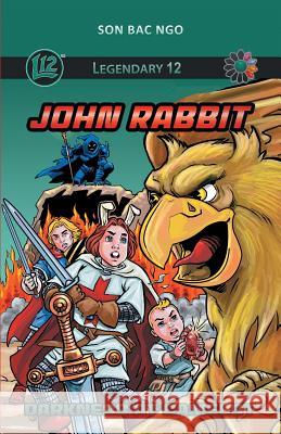 Legendary 12: John Rabbit (Vol. 4): Darkness at Camelot Son Bac Ngo Vladimir Aleksic 9780994494795 Jaguar Ngo Investments Pty Ltd - książka