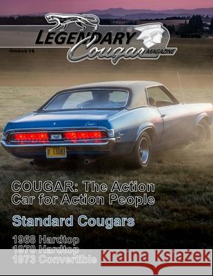 Legendary Cougar Magazine Volume 1 Issue 3: The Standard Issue Bill Basore Gene Mullenberg Andrew Chenovick 9781502443687 Createspace Independent Publishing Platform - książka