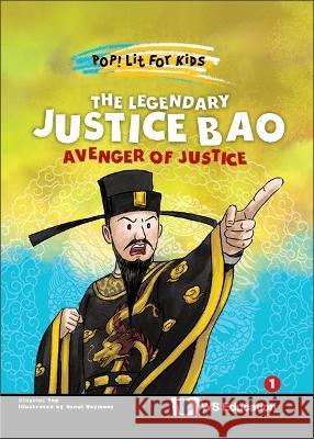 Legendary Justice Bao, The: Avenger of Justice Yap, Ching Aloysius 9789811263453 World Scientific Publishing Co Pte Ltd - książka