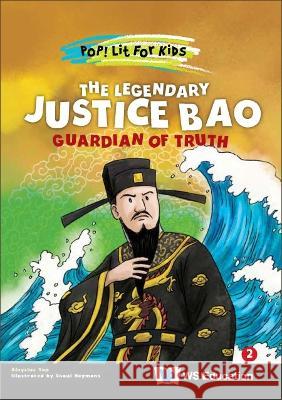 Legendary Justice Bao, The: Avenger of Justice Book 2 Ching Aloysius Yap 9789811271465 Ws Education (Children's) - książka