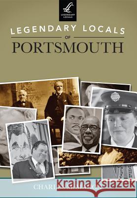 Legendary Locals of Portsmouth, New Hampshire Charles McMahon 9781467100762 Legendary Locals - książka