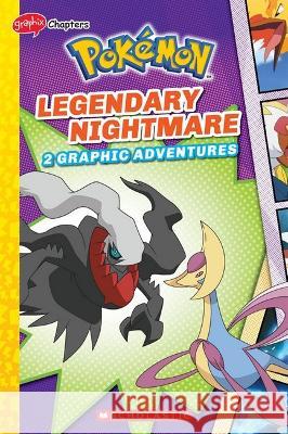 Legendary Nightmare (Pokémon: Graphix Chapters) Rusu, Meredith 9781338871388 Scholastic Inc. - książka