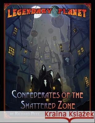 Legendary Planet: Confederates of the Shattered Zone (5E) Pett, Richard 9781542619394 Createspace Independent Publishing Platform - książka