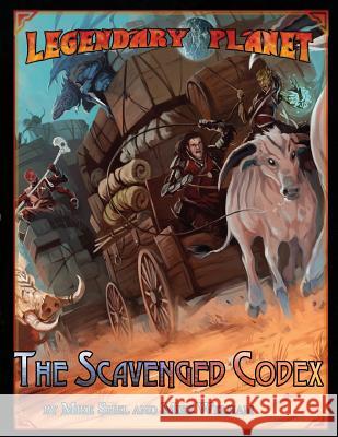 Legendary Planet: The Scavenged Codex Legendary Games Mike Shel Mike Welham 9781535446471 Createspace Independent Publishing Platform - książka