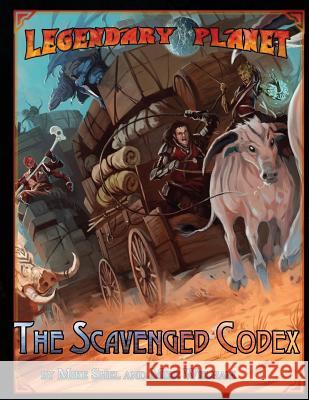 Legendary Planet: The Scavenged Codex (5E) Shel, Mike 9781539466994 Createspace Independent Publishing Platform - książka