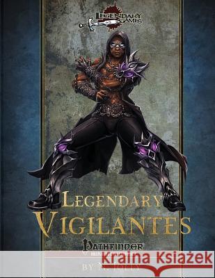 Legendary Vigilantes Legendary Games Brian Jolly 9781537441399 Createspace Independent Publishing Platform - książka