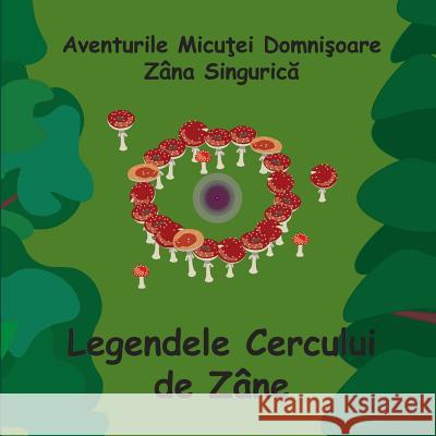 Legendele Cercului de Zane - Romanian - Fairy Ring Legends Richard Andersen Richard Andersen Brooklyn Andersen 9781986484466 Createspace Independent Publishing Platform - książka