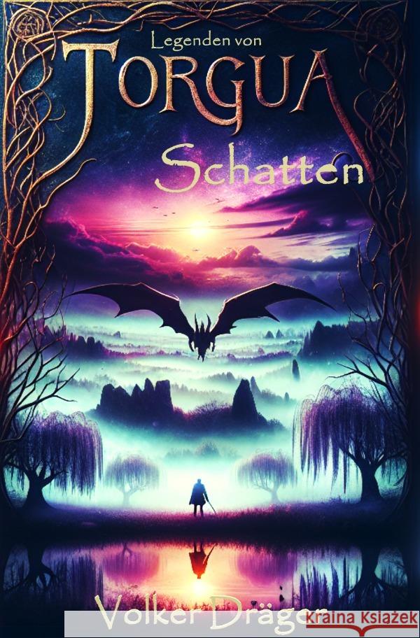 Legenden von Torgua - Schatten (1) Dräger, Volker 9783819071737 epubli - książka
