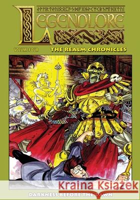 Legendlore - Volume Four: Darkness Before The Dawn Ralph Griffith, Stuart Kerr, Guy Davis 9781548485191 Caliber Comics - książka