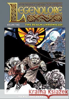Legendlore - Volume Two: The Realm Chronicles Ralph Griffith Stuart Kerr Guy Davis 9781635299908 Caliber Comics - książka