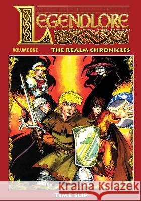 Legendlore - Volume One: The Realm Chronicles Ralph Griffith Stuart Kerr Guy Davis 9781544241234 Caliber Comics - książka