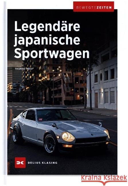 Legendäre japanische Sportwagen Imhof, Thomas 9783667123602 Delius Klasing - książka