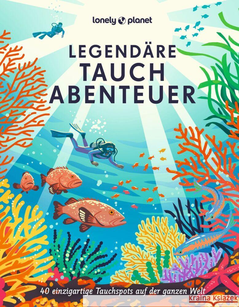 Legendäre Tauchabenteuer  9783575011923 Lonely Planet Deutschland - książka