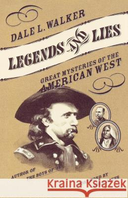 Legends and Lies: Great Mysteries of the American West Dale L. Walker John Jakes 9780312868482 Forge - książka