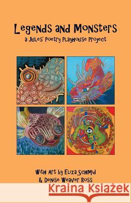 Legends and Monsters: A Jules Poetry Playhouse Project Jules Nyquist Mikki Aronoff Karin Bradberry 9781539820475 Createspace Independent Publishing Platform - książka