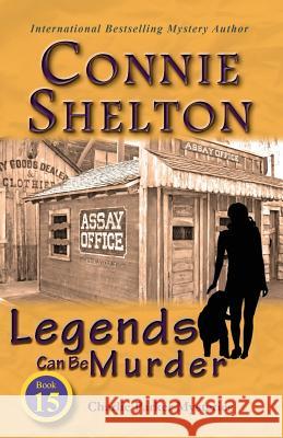 Legends Can Be Murder: Charlie Parker Mysteries, Book 15 Connie Shelton 9781945422157 Secret Staircase Books - książka