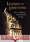 Legends in Limestone: Lazarus, Gislebertus, and the Cathedral of Autun Linda Seidel 9780226745152 University of Chicago Press