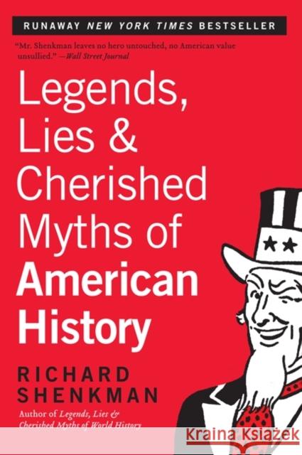 Legends, Lies & Cherished Myths of American History Richard Shenkman 9780060972615 HarperCollins Publishers - książka