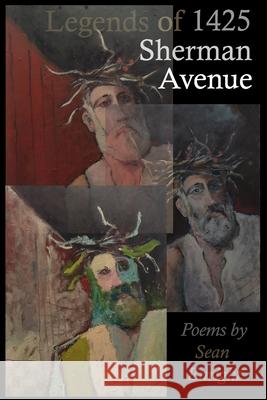 Legends of 1425 Sherman Avenue: Poems by Sean Enright Sean Enright 9781081715076 Independently Published - książka