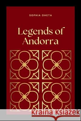 Legends of Andorra Oheta Sophia 9789024554454 OS Pub - książka