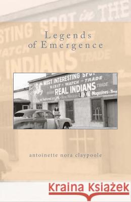 Legends of Emergence: a Memoir of Mythology Antoinette Nora Claypoole 9781539163251 Createspace Independent Publishing Platform - książka