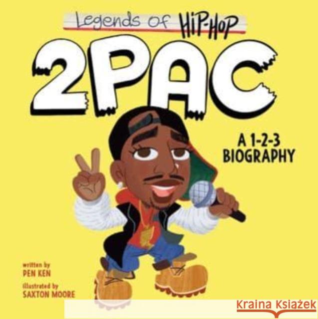 Legends of Hip-Hop: 2pac: A 1-2-3 Biography Pen Ken Saxton Moore 9780063234284 HarperFestival - książka