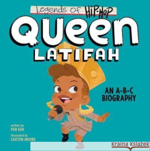 Legends of Hip-Hop: Queen Latifah: An A-B-C Biography Pen Ken Saxton Moore 9780063234291 HarperCollins Publishers Inc - książka