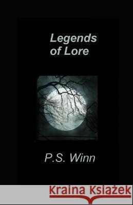 Legends of Lore P S Winn   9798375815640 Independently Published - książka