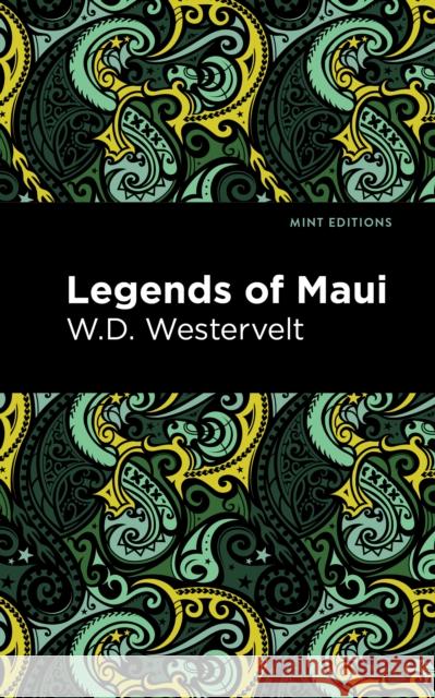 Legends of Maui W. D. Westervelt Mint Editions 9781513135748 Mint Editions - książka