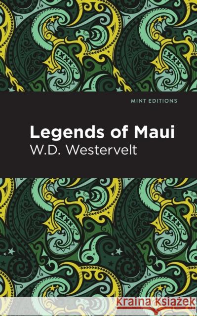 Legends of Maui W. D. Westervelt Mint Editions 9781513299563 Mint Editions - książka