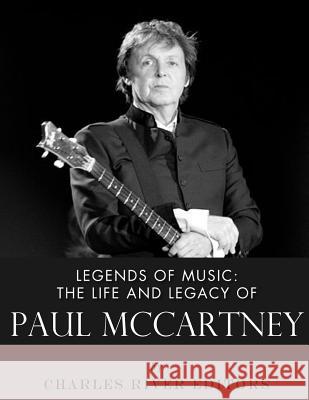 Legends of Music: The Life and Legacy of Paul McCartney Charles River Editors 9781983421303 Createspace Independent Publishing Platform - książka