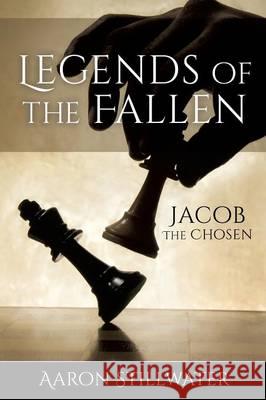 Legends of the Fallen Aaron Stillwater 9781498481090 Xulon Press - książka