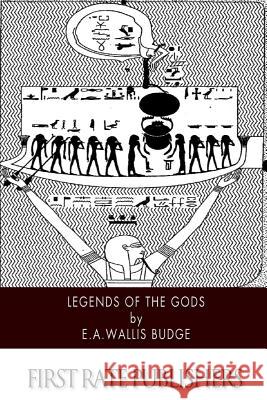 Legends of the Gods E. A. Wallis Budge 9781500635923 Createspace - książka