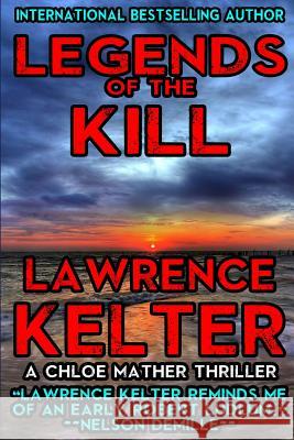 Legends of the Kill Lawrence Kelter 9781506002088 Createspace - książka