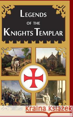 Legends of the Knights Templar A. a. Grishin 9781312597532 Lulu.com - książka