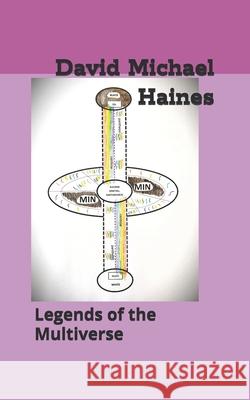 Legends of the Multiverse David Michael Haines 9798328933605 Independently Published - książka