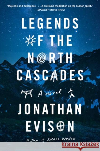 Legends of the North Cascades Jonathan Evison 9781643752488 Algonquin Books - książka