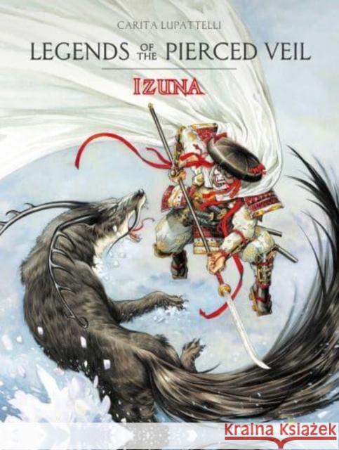 Legends of the Pierced Veil: Izuna Saverio Tenuta Carita Lupattelli 9781643379180 Humanoids, Inc - książka