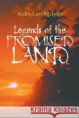 Legends of the Promised Land Xuân-Lan Nguyễn 9781631352379 Strategic Book Publishing - książka