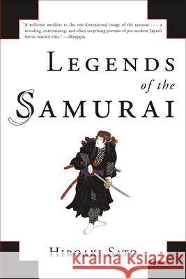 Legends of the Samurai Hiroaki Sato 9781590207307 Overlook Press - książka