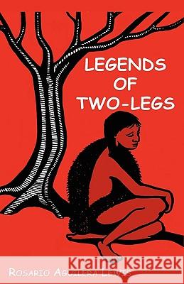 Legends of Two-Legs Rosario Aguilera Lewis 9780984239245 Jennie's Music Room Books - książka