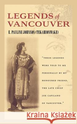 Legends of Vancouver Pauline Johnson 9781553657217 Douglas and McIntyre (213) Ltd. - książka